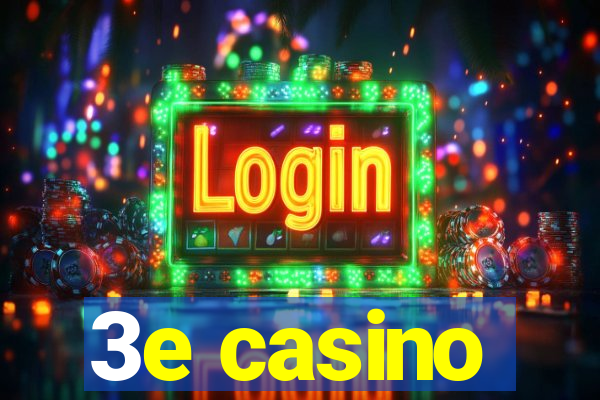 3e casino